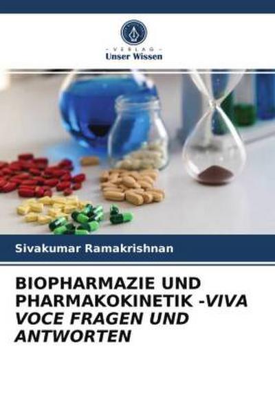BIOPHARMAZIE UND PHARMAKOKINETIK -VIVA VOCE FRAGEN UND ANTWORTEN