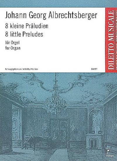 8 kleine Präludien für OrgelBiba, Otto, ed