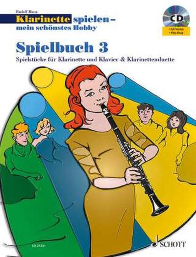 Klarinette spielen - mein schönstes Hobby, Spielbuch, 1-2 Klarinetten u. Klavier, m. Audio-CD. Bd.3