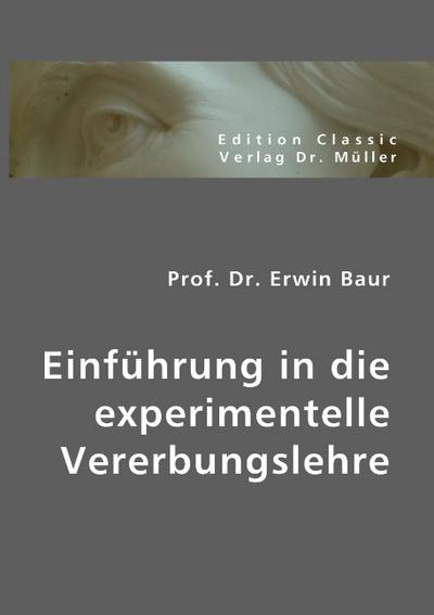 Einführung in die experimentelle Vererbungslehre