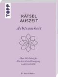 RätselAuszeit - Achtsamkeit. Über 300 Rätsel für Klarheit, Entschleunigung und Kreativität