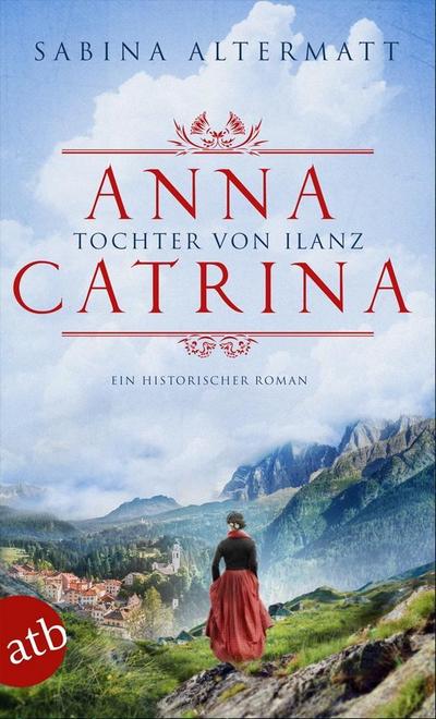 Altermatt, S: Anna Catrina - Tochter von Ilanz