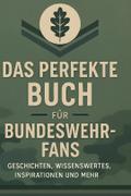 Das perfekte Buch für Bundeswehr-Fans