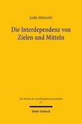 Die Interdependenz von Zielen und Mitteln