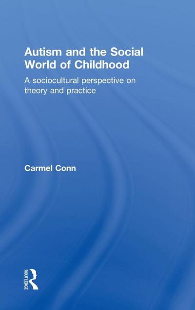 Autism and the Social World of Childhood