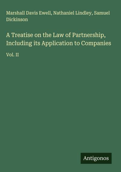 A Treatise on the Law of Partnership, Including its Application to Companies
