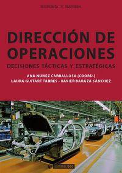Dirección de operaciones : decisiones tácticas y estratégicas