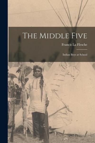 The Middle Five: Indian Boys at School
