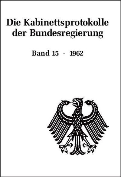 Die Kabinettsprotokolle der Bundesregierung / 1962