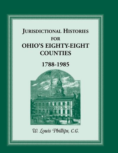 Jurisdictional Histories for Ohio’s 88 Counties, 1788-1985