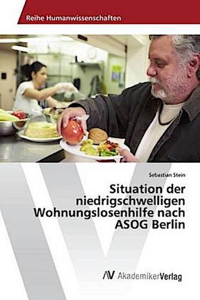 Situation der niedrigschwelligen Wohnungslosenhilfe nach ASOG Berlin