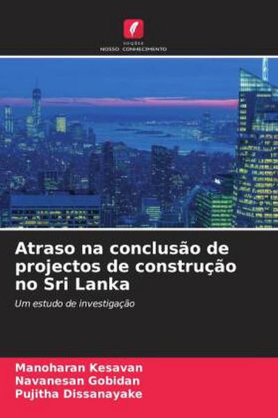 Atraso na conclusão de projectos de construção no Sri Lanka