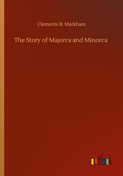 The Story of Majorca and Minorca