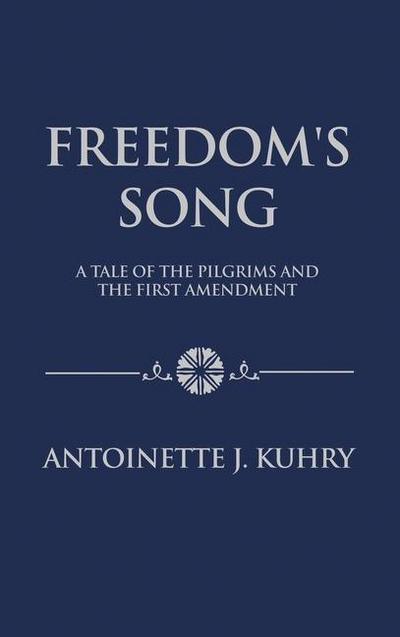 Freedom’s Song: A Tale of the Pilgrims and the First Amendment