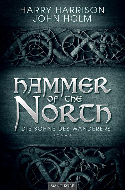 Harrison, H: Hammer of the North - Die Söhne des Wanderers