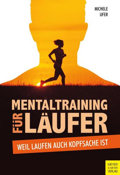 Ufer, M: Mentaltraining für Läufer