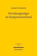 Verwaltungsträger im Kompetenzverbund