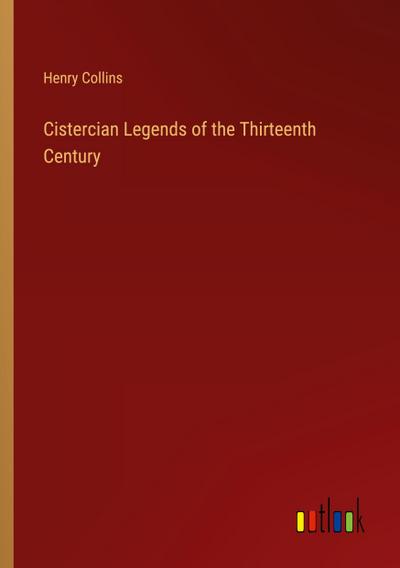 Cistercian Legends of the Thirteenth Century