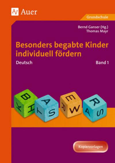 Besonders begabte Kinder individuell fördern, Deutsch. Bd.1