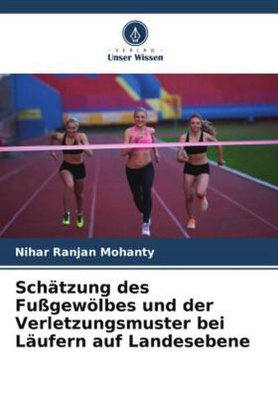 Schätzung des Fußgewölbes und der Verletzungsmuster bei Läufern auf Landesebene