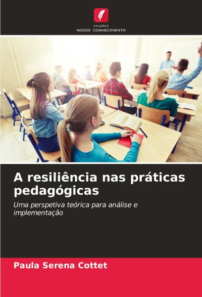 A resiliência nas práticas pedagógicas