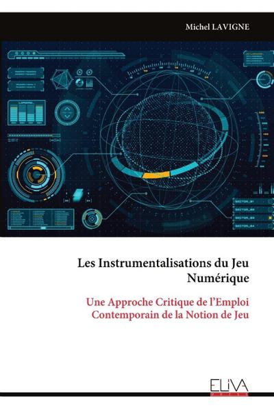 Les Instrumentalisations du Jeu Numérique