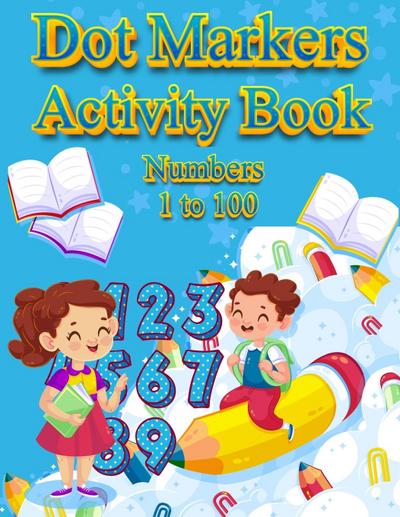 Dot Markers Activity Book Numbers 1 to 100