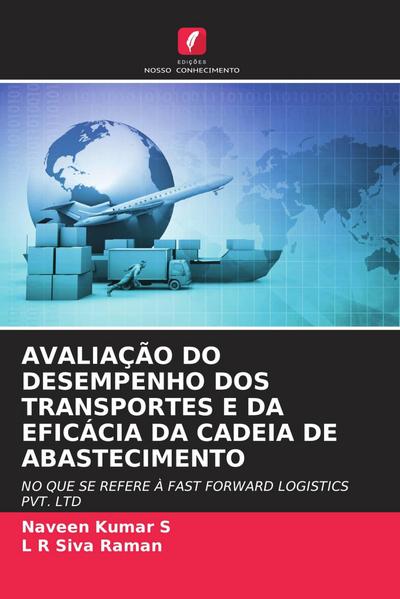 AVALIAÇÃO DO DESEMPENHO DOS TRANSPORTES E DA EFICÁCIA DA CADEIA DE ABASTECIMENTO