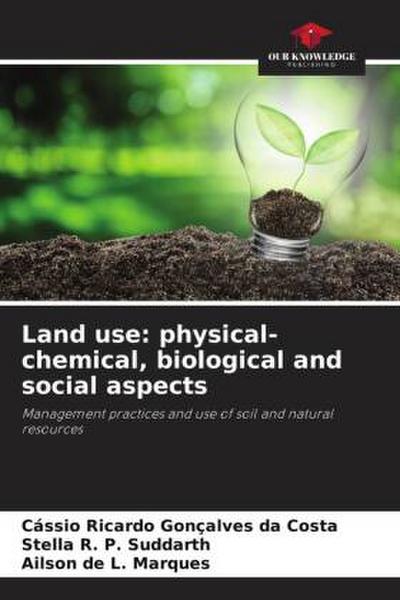 Land use: physical-chemical, biological and social aspects