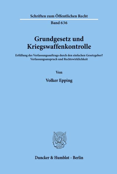 Grundgesetz und Kriegswaffenkontrolle.