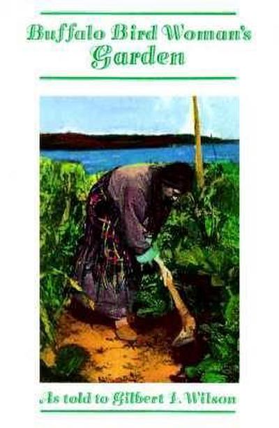 Buffalo Bird Woman’s Garden (eBook, EPUB) - Gilbert L. Wilson