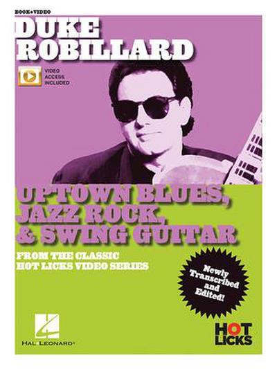 Duke Robillard - Uptown Blues, Jazz Rock & Swing Guitar: From the Classic Hot Licks Video Series