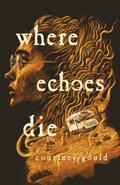 Where Echoes Die