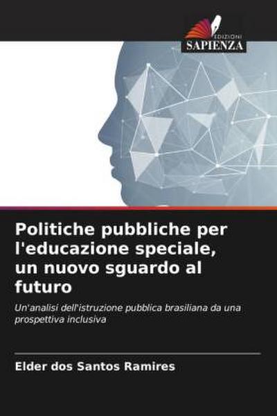 Politiche pubbliche per l’educazione speciale, un nuovo sguardo al futuro