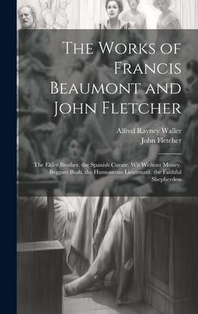 The Works of Francis Beaumont and John Fletcher