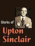 The Complete Works of Upton Sinclair