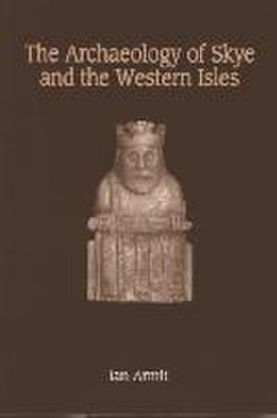 The Archaeology of Skye and the Western Isles