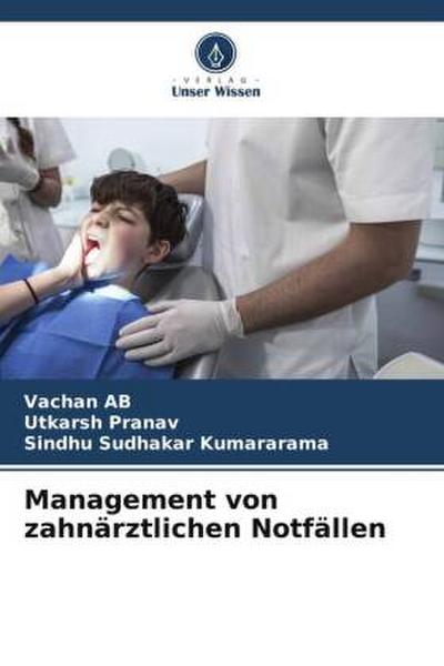 Management von zahnärztlichen Notfällen