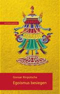 Egoismus besiegen von Rinpotche Gonsar | Ebook