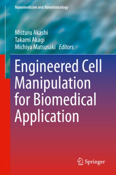 Engineered Cell Manipulation for Biomedical Application