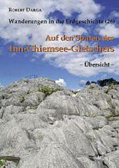 Auf den Spuren des Inn-Chiemsee-Gletschers  Übersicht 