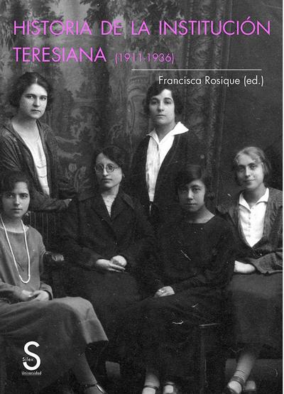 Historia de la Institución Teresiana. 1911-1936