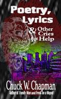 Poetry, Lyrics and Other Cries for Help