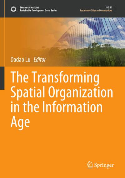 The Transforming Spatial Organization in the Information Age
