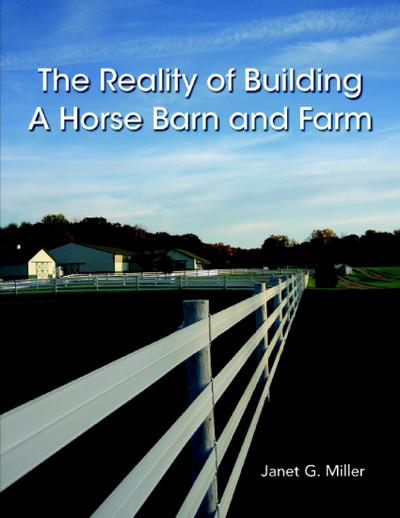 The Reality of Building a Horse Barn and Farm