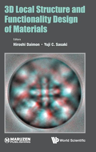 3D LOCAL STRUCTURE AND FUNCTIONALITY DESIGN OF MATERIALS