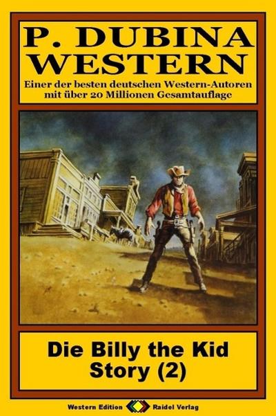 P. Dubina Western, Bd. 02: Die Billy the Kid Story (2. Teil)