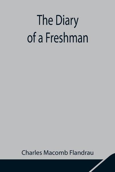 The Diary Of A Freshman