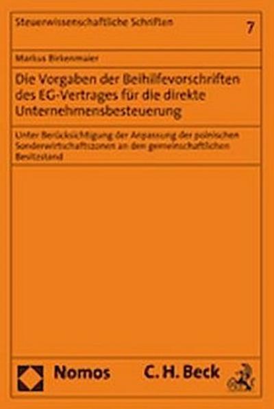 Die Vorgaben der Beihilfevorschriften des EG-Vertrages für die direkte Unternehmensbesteuerung