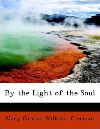 Freeman, M: By the Light of the Soul